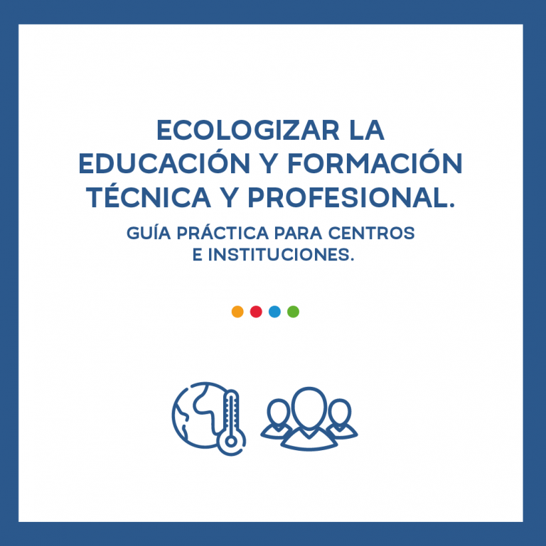 Ecologizar la educación y formación técnica y profesional