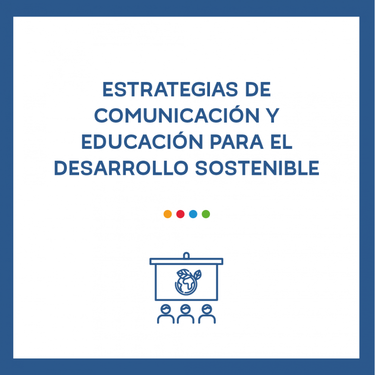 Estrategia de comunicación y educación para el Desarrollo Sostenible