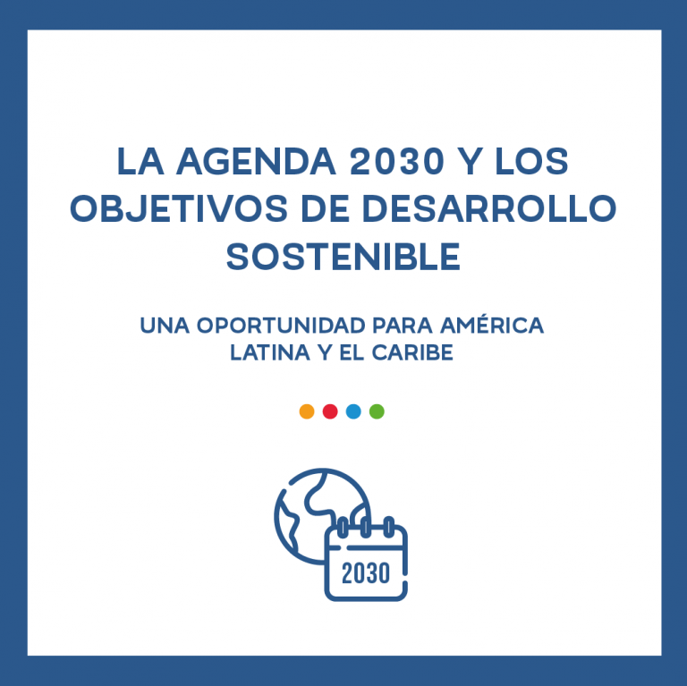 Agenda 2030 y los Objetivos de Desarrollo Sostenible